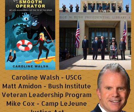 USCG Service, Leadership Program at Bush Institute, LeJeune Justice Act