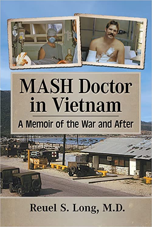 Mash Doctor in Vietnam Reuel S Long